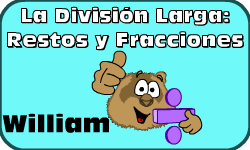 Haz clic aqu para saber ms acerca de William (Divisin Larga: Restos y Fracciones (Mtodo 2))