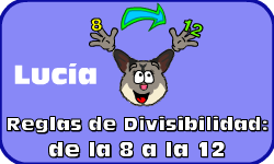 Haz clic aqu para saber ms acerca de Luca (Reglas de Divisibilidad de la 8 a la 12)