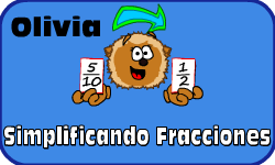 Haz clic aqu para saber ms acerca de Olivia (Simplificando Fracciones)